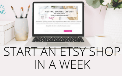 How to Start an Etsy Shop {in less than a week!}