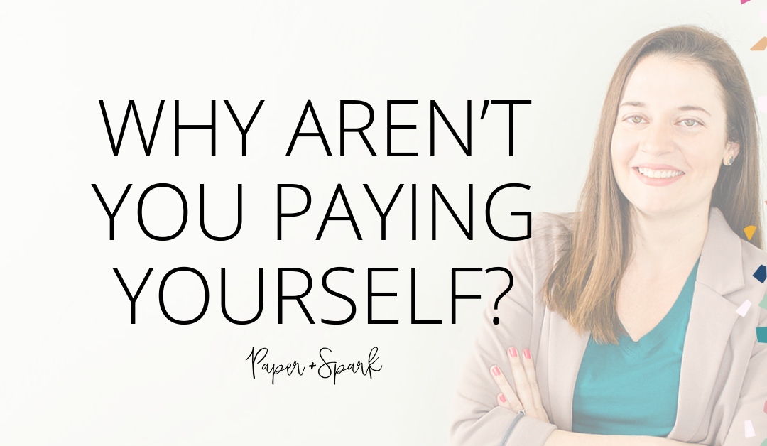 Why you aren’t paying yourself what you deserve