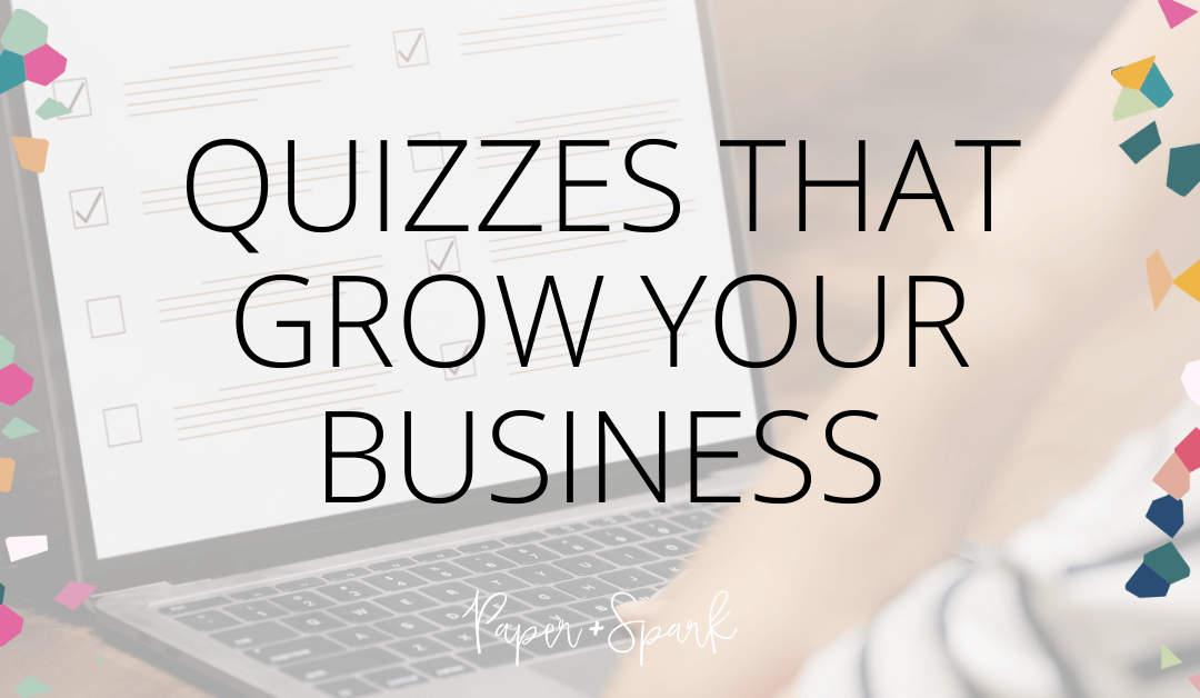 How to Use Quizzes to Grow Your Biz