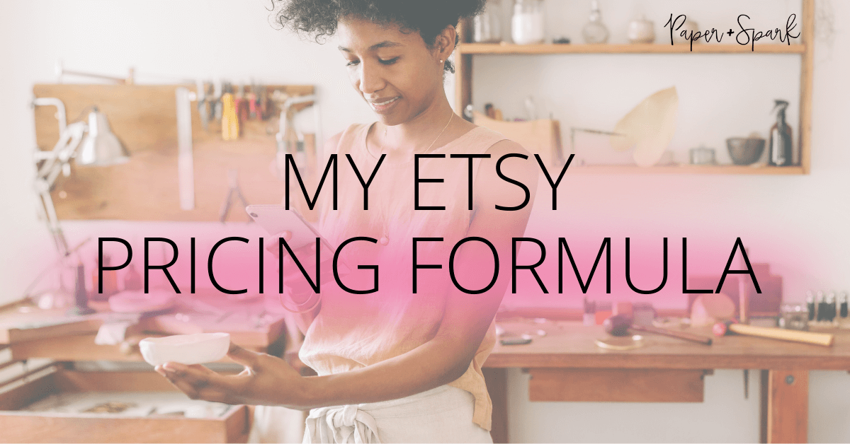 Etsy Pricing Formula How to Price for Handmade Paper and Spark
