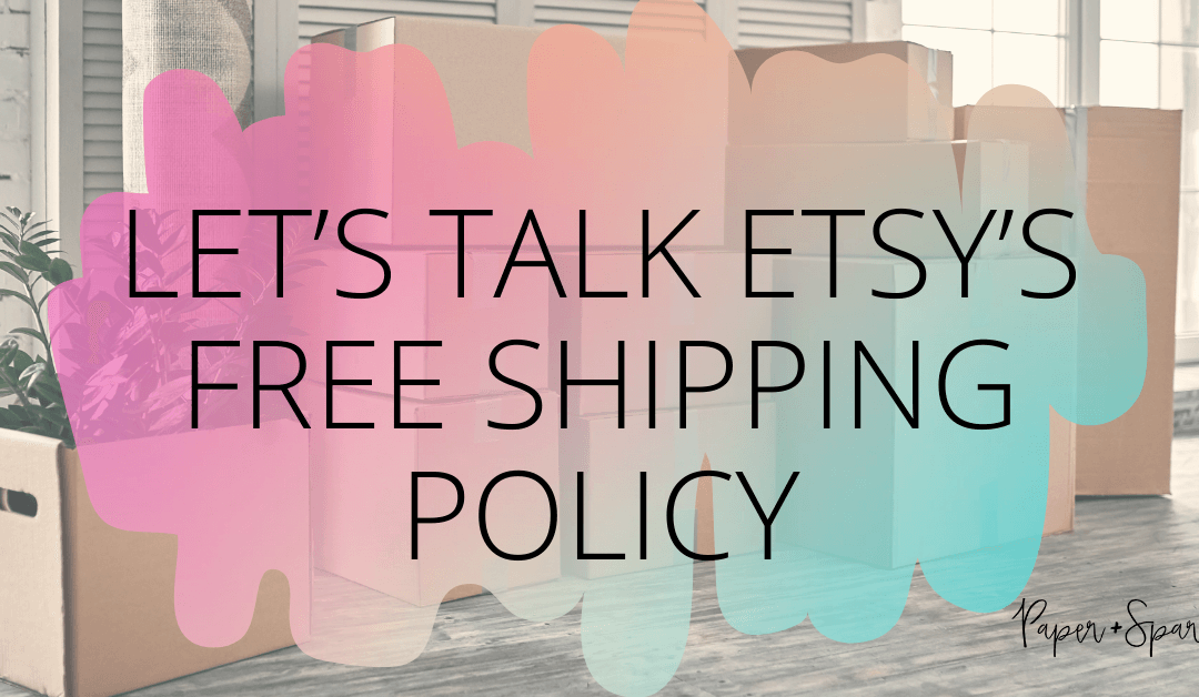 Etsy Free Shipping – Financial Considerations & Thoughts
