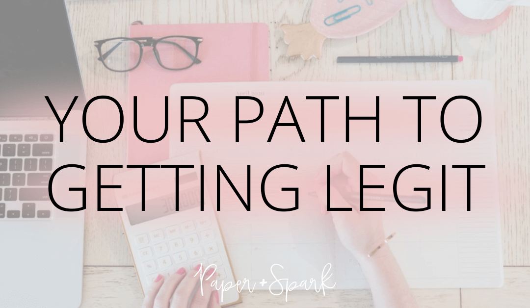 The path to getting legit – in your words