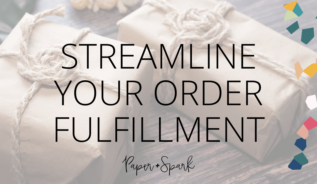 How to Automate & Streamline your Order Fulfillment
