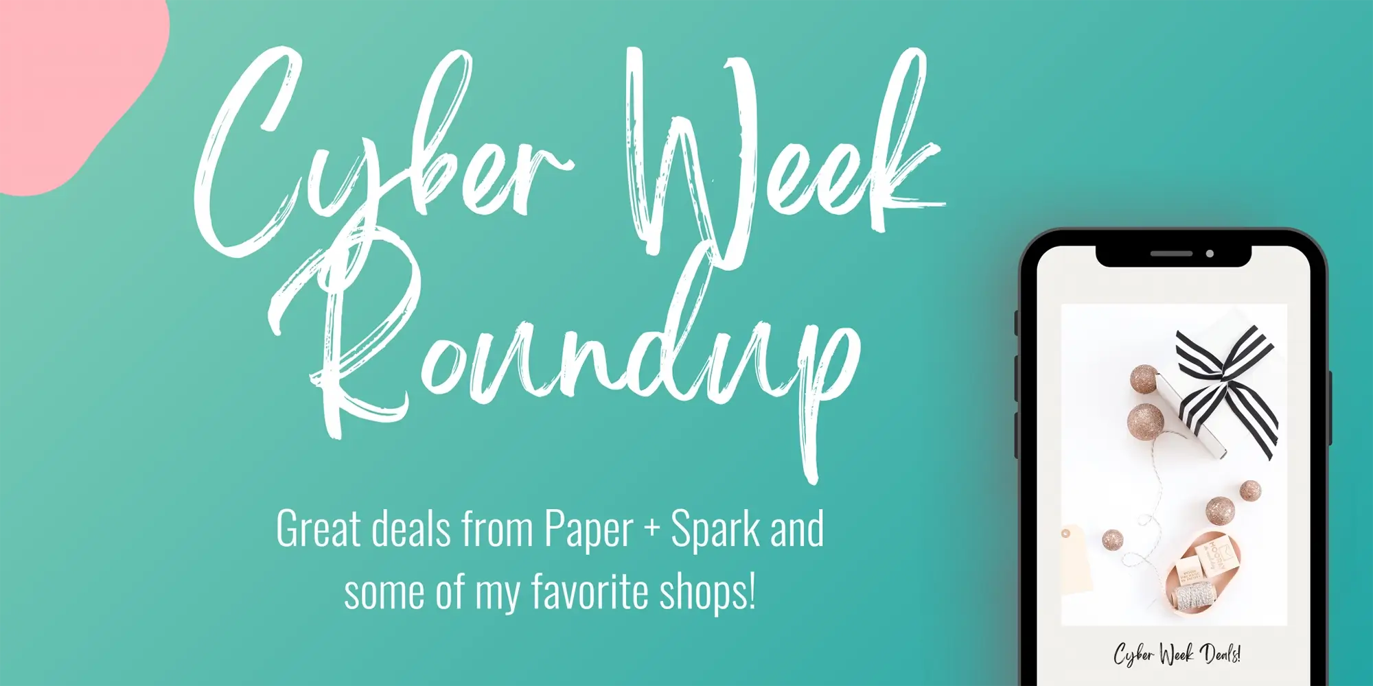 Cyber Week Roundup of deals with Paper + Spark