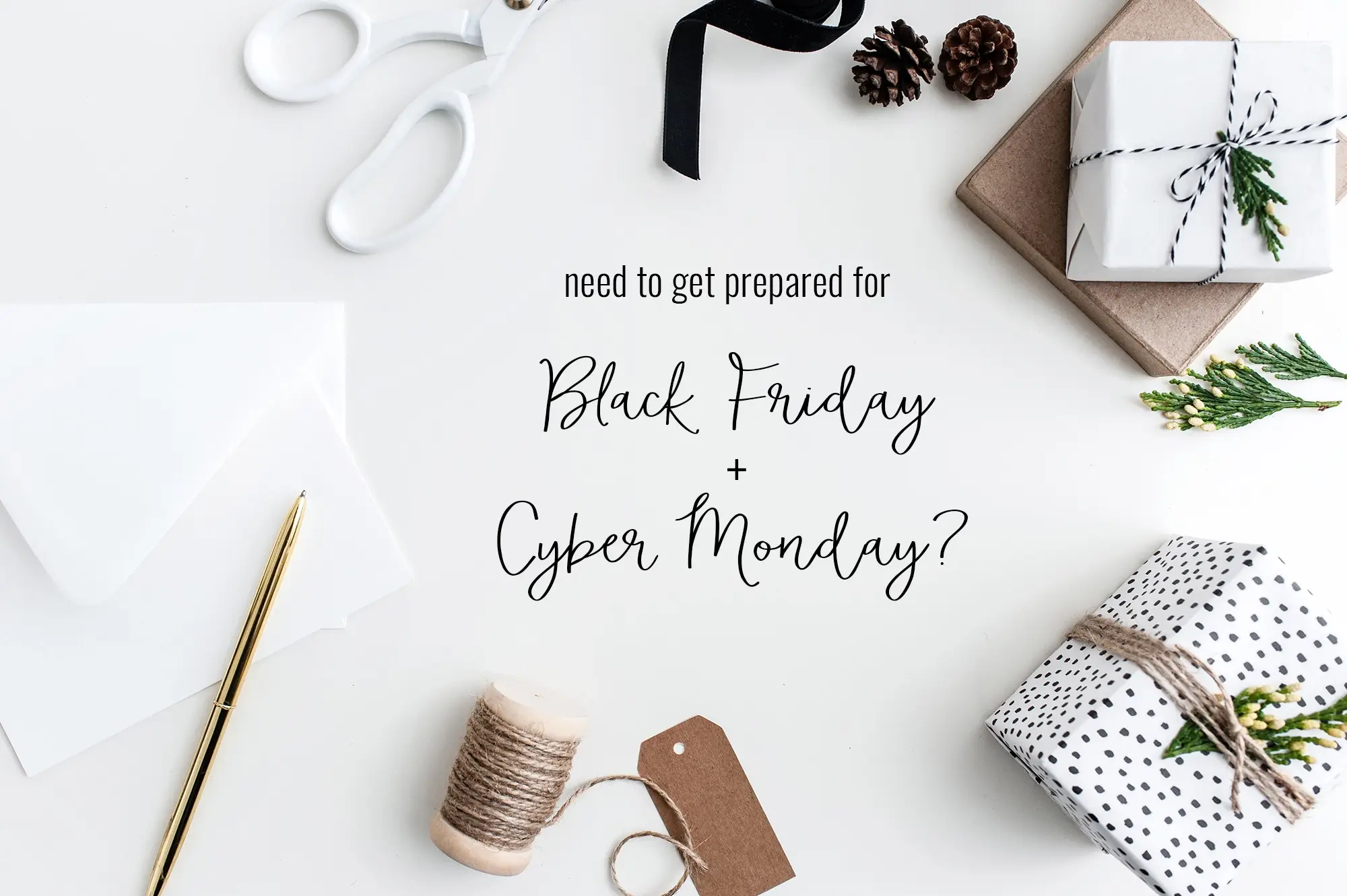 Get Prepped for Black Friday-Cyber Monday