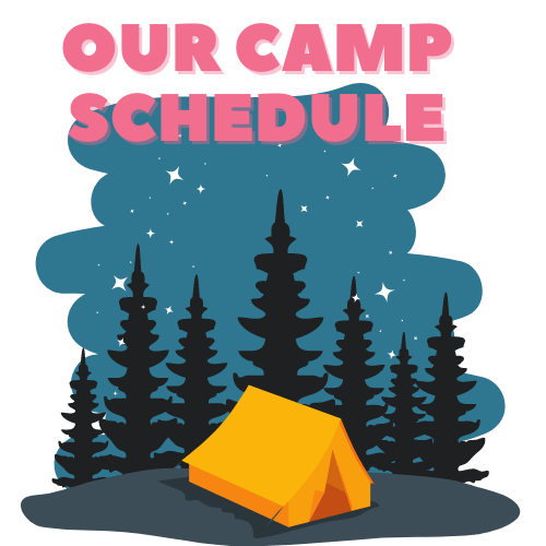 Our Camp Schedule